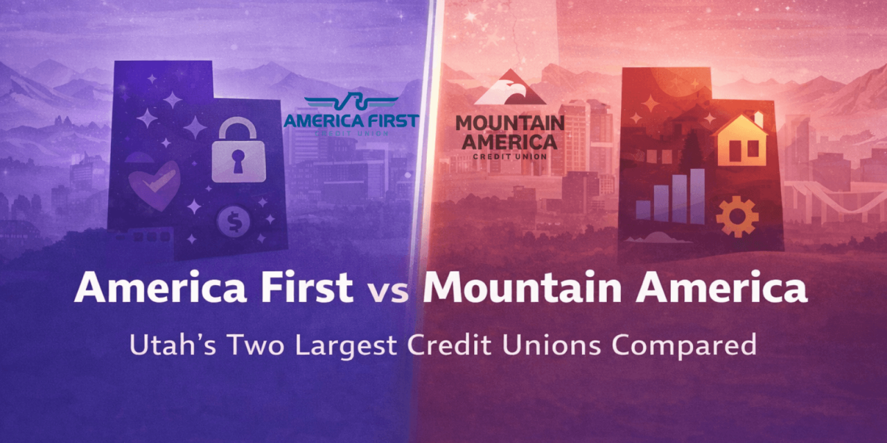 America First Credit Union vs Mountain America Credit Union: Which Is Better for You?