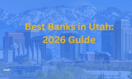 Best Banks in Utah (2026 Guide): 10 Top Picks for Every Need