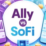 Ally vs SoFi: Which Online Bank Is Better in 2026?