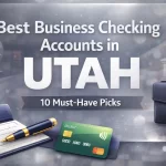 Best Business Checking Accounts in Utah (2026): 10 Picks