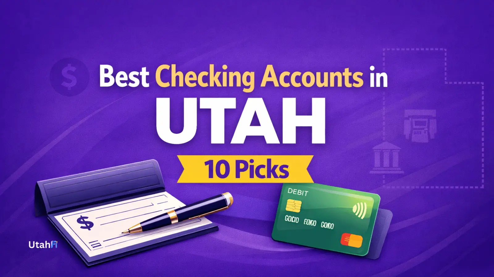 Best checking accounts in Utah – 10 picks