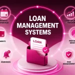 Loan Management Systems Powering Modern Lending Platforms