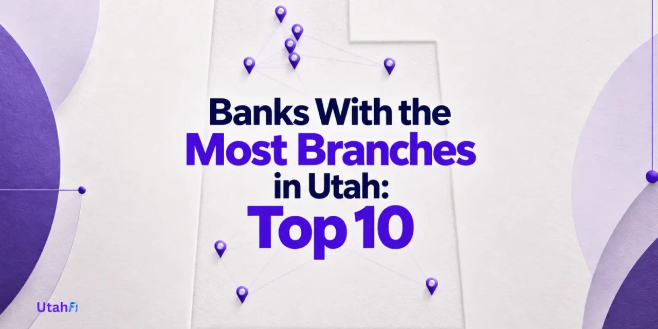 Top 10 Banks With the Most Branches in Utah