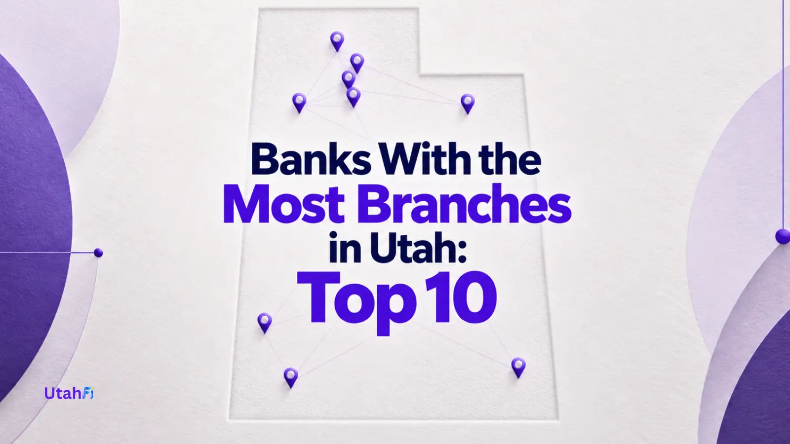 Banks with the most branches in Utah: Top 10, with a Utah map and branch location pins