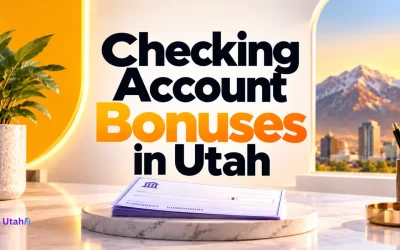 Checking Account Bonuses in Utah