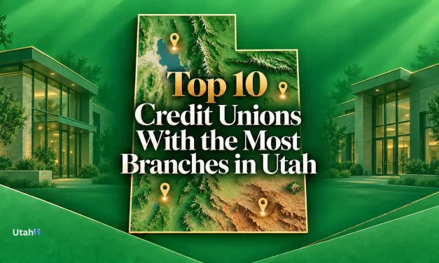 Top 10 Credit Unions With the Most Branches in Utah