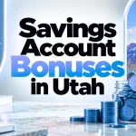 Savings Account Bonuses in Utah